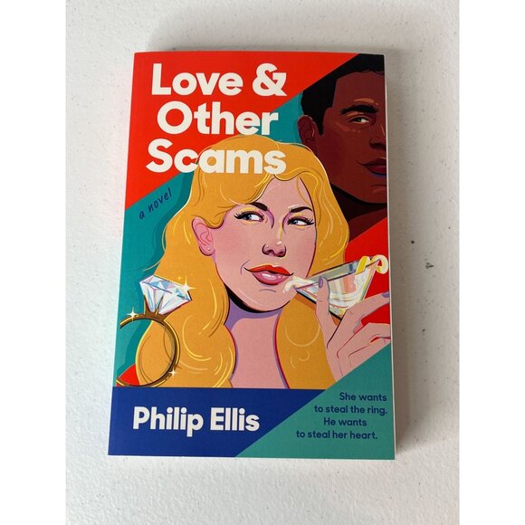 Love and Other Scams Philip Ellis Book Fiction Humor Romance Rom Com Romantic - Picture 1 of 6